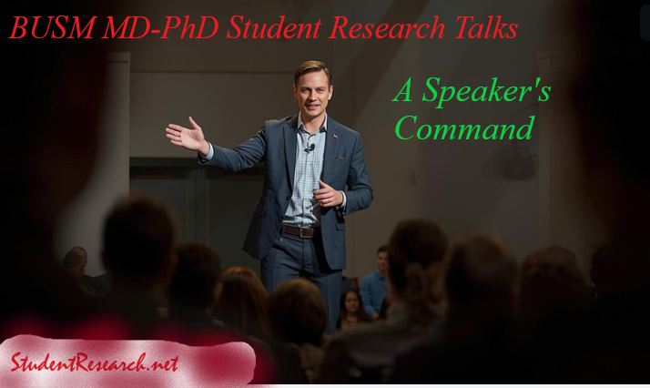 BUSM M/ PhD Student Research Talks -A Speaker's Command